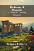 The Legacy of Alexander (eBook, ePUB)