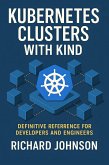 Kubernetes Clusters with KIND (eBook, ePUB)