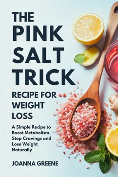 Cover The Pink Salt Trick Recipe For Weight Loss (eBook, ePUB)