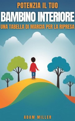 Cover Potenzia Il Tuo Bambino Interiore (eBook, ePUB)