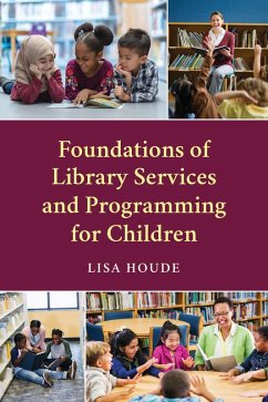 Cover Foundations of Library Services and Programming for Children (eBook, ePUB)