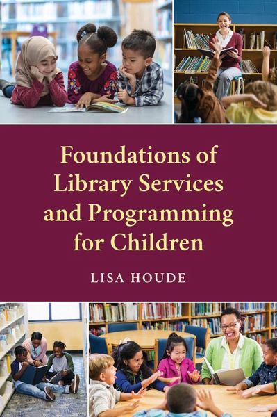 Foundations of Library Services and Programming for Children (eBook, ePUB)