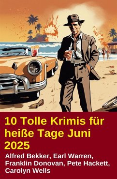 Cover 10 Tolle Krimis für heiße Tage Juni 2025 (eBook, ePUB)