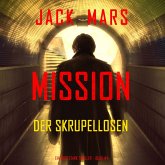 Mission der Skrupellosen (Ein Troy Stark Thriller – Buch #4) (MP3-Download) Mission der Skrupellosen (Ein Troy Stark Thriller – Buch #4) (MP3-Download)