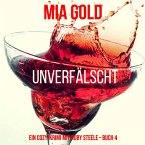 Unverfälscht (Ein Cozy-Krimi mit Ruby Steele – Buch 4) (MP3-Download)