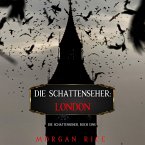 Die Schattenseher: London (Die Schattenseher – Buch Eins) (MP3-Download)