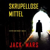 Skrupellose Mittel (Ein Troy Stark Thriller – Buch #5) (MP3-Download) Skrupellose Mittel (Ein Troy Stark Thriller – Buch #5) (MP3-Download)