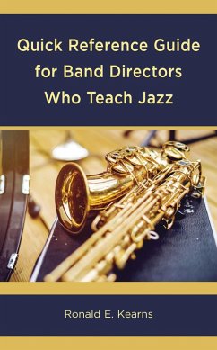 Cover Quick Reference Guide for Band Directors Who Teach Jazz (eBook, ePUB)