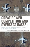 Great Power Competition and Overseas Bases (eBook, ePUB)