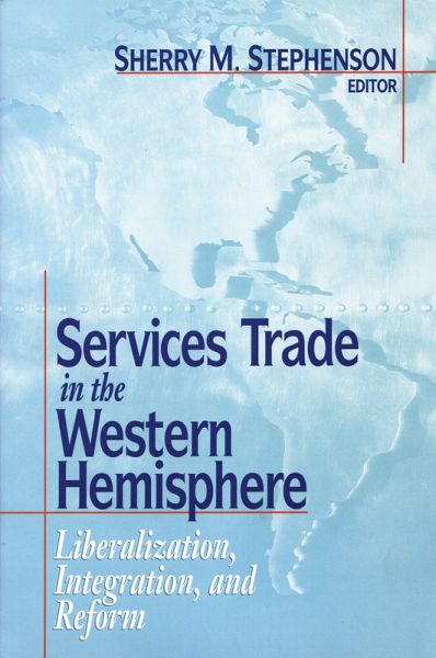 Services Trade in the Western Hemisphere (eBook, ePUB) Services Trade in the Western Hemisphere (eBook, ePUB)