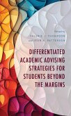 Differentiated Academic Advising Strategies for Students Beyond the Margins (eBook, ePUB)