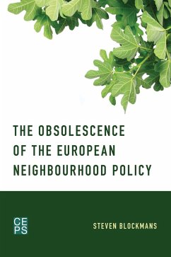 The Obsolescence of the European Neighbourhood Policy (eBook, ePUB) - Blockmans, Steven