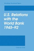 U.S. Relations with the World Bank, 1945-92 (eBook, ePUB) U.S. Relations with the World Bank, 1945-92 (eBook, ePUB)