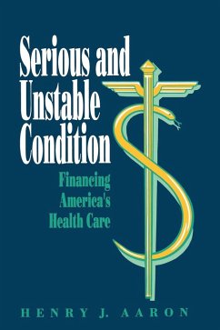 Serious and Unstable Condition (eBook, ePUB) - Aaron, Henry J.