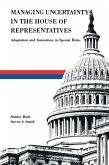 Managing Uncertainty in the House of Representatives (eBook, ePUB)