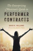 The Enterprising Musician's Guide to Performer Contracts (eBook, PDF)