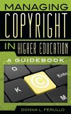 Managing Copyright in Higher Education (eBook, PDF)