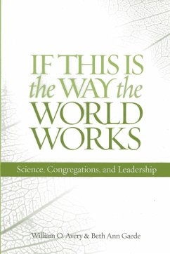 If This Is the Way the World Works (eBook, PDF) - Avery, William O.; Gaede, Beth Ann