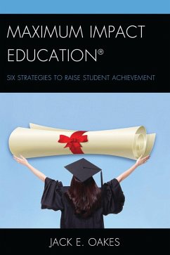 Maximum Impact Education (eBook, PDF) - Oakes, Jack E.