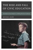 The Rise and Fall of Civic Education (eBook, ePUB)