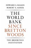 The World Bank since Bretton Woods (eBook, ePUB) The World Bank since Bretton Woods (eBook, ePUB)