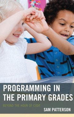 Programming in the Primary Grades (eBook, PDF) - Patterson, Sam
