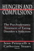 Hungers and Compulsions (eBook, ePUB) Hungers and Compulsions (eBook, ePUB)