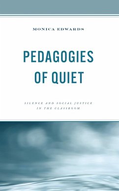 Pedagogies of Quiet (eBook, PDF) - Edwards, Monica