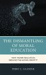 The Dismantling of Moral Education... - Bild 1