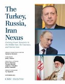 The Turkey, Russia, Iran Nexus (eBook, PDF)