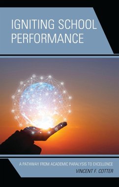 Igniting School Performance (eBook, PDF) - Cotter, Vincent F.