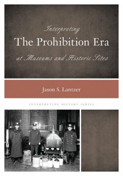 Cover Interpreting the Prohibition Era at Museums and Historic Sites (eBook, PDF)