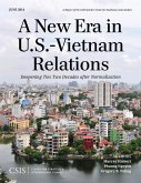 A New Era in U.S.-Vietnam Relations (eBook, PDF) A New Era in U.S.-Vietnam Relations (eBook, PDF)