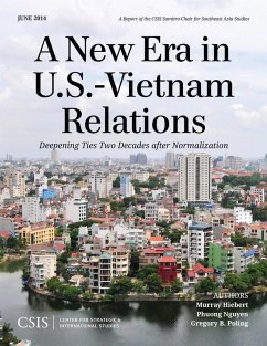 A New Era in U.S.-Vietnam Relations (eBook, PDF) - Hiebert, Murray; Nguyen, Phuong; Poling, Gregory B.