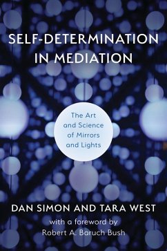 Self-Determination in Mediation (eBook, PDF) - Simon, Dan; West, Tara