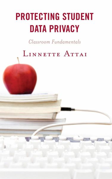 Protecting Student Data Privacy (eBook, PDF) Protecting Student Data Privacy (eBook, PDF)