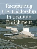 Recapturing U.S. Leadership in Uranium Enrichment (eBook, PDF)