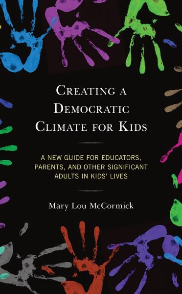 Creating a Democratic Climate for Kids (eBook, PDF) Creating a Democratic Climate for Kids (eBook, PDF)