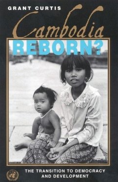 Cambodia Reborn? (eBook, ePUB) - Curtis, Grant Cambodia Reborn? (eBook, ePUB) - Curtis, Grant
