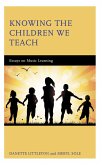 Knowing the Children We Teach (eBook, PDF) Knowing the Children We Teach (eBook, PDF)