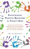Encouraging Positive Behaviors in Today's Kids (eBook, PDF)
