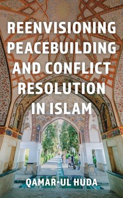 Cover Reenvisioning Peacebuilding and Conflict Resolution in Islam (eBook, ePUB)