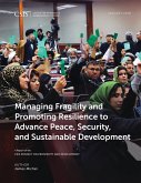 Managing Fragility and Promoting Resilience to Advance Peace, Security, and Sustainable Development (eBook, PDF)