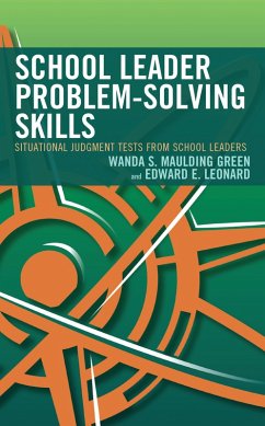 School Leader Problem-Solving Skills (eBook, PDF) - Green, Wanda S. Maulding; Leonard, Edward E.