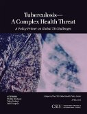 Tuberculosis-A Complex Health Threat (eBook, PDF)