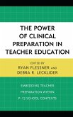 The Power of Clinical Preparation in Teacher Education (eBook, PDF)