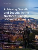 Achieving Growth and Security in the Northern Triangle of Central America (eBook, PDF)