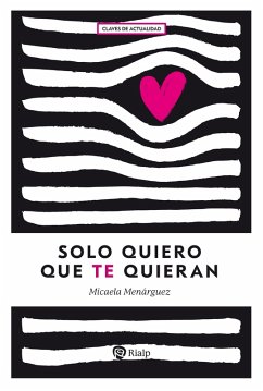 Cover Solo quiero que te quieran (eBook, ePUB)
