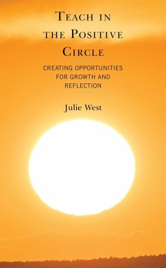 Teach in the Positive Circle (eBook, PDF) - West, Julie