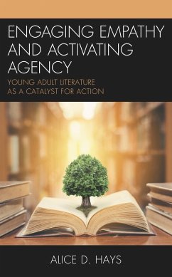 Engaging Empathy and Activating Agency (eBook, PDF) - Hays, Alice
